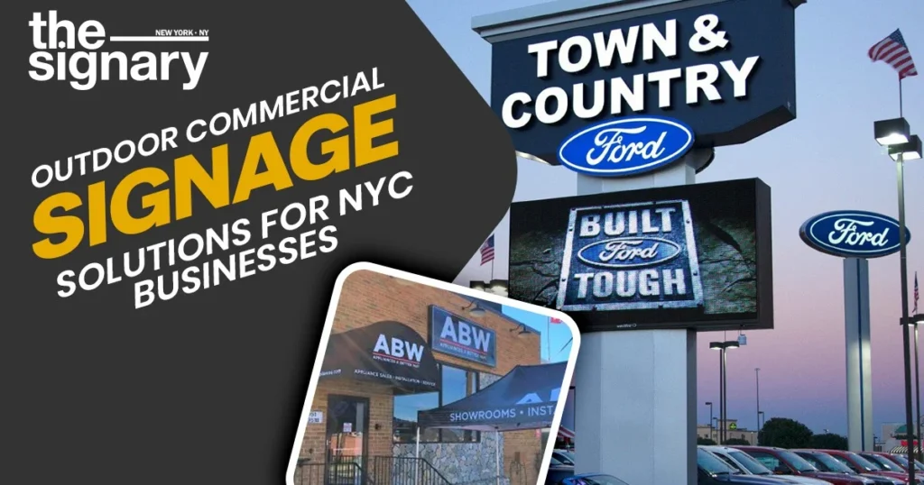Outdoor Commercial Signage Solutions for NYC Businesses