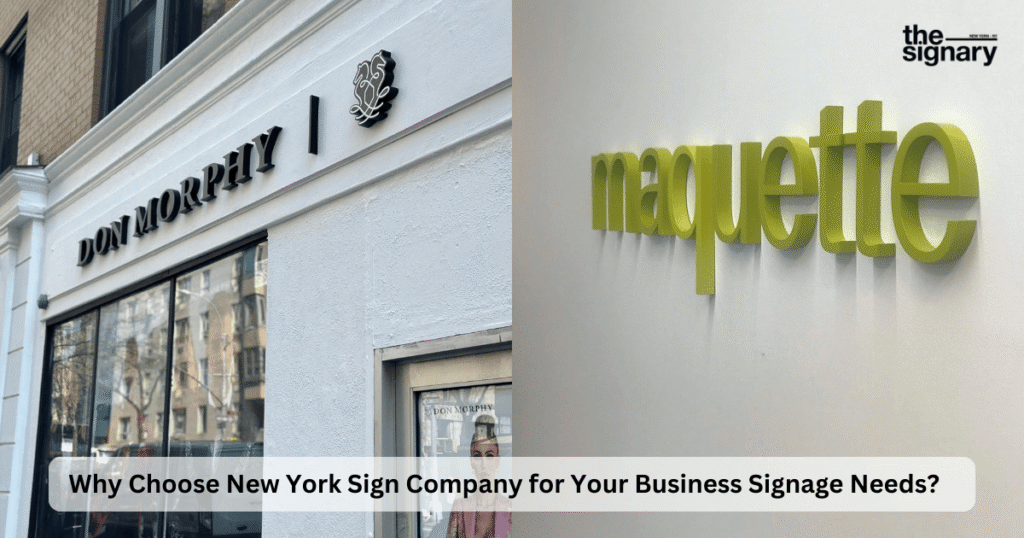 Why Choose New York Sign Company for Your Business Signage Needs?
